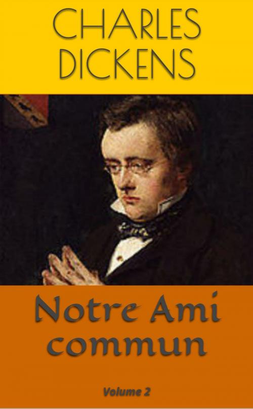 Cover of the book Notre Ami commun by Charles Dickens, Henriette Loreau (traducteur), NT