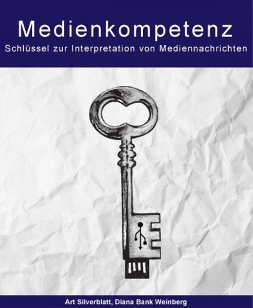 Cover of the book Medienkompetenz by Art Silverblatt, Diana Bank Weinberg, Digital International Media Literacy eBooks (DIMLE)