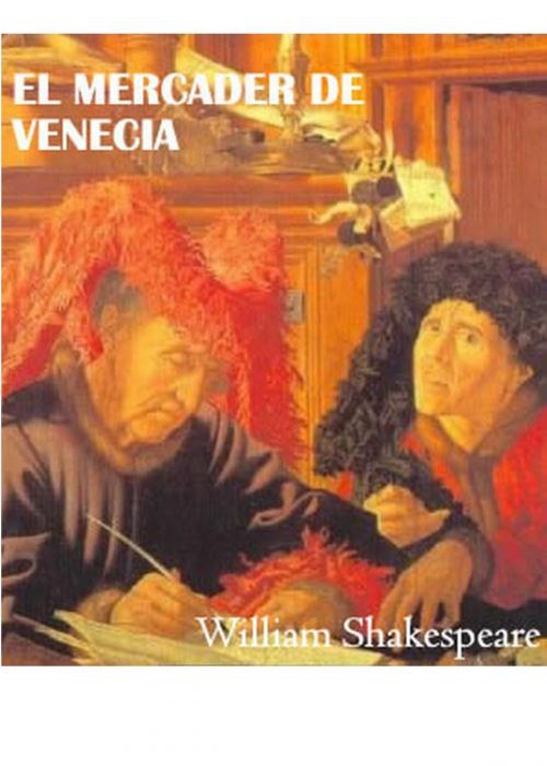 Cover of the book El mercader de Venecia by William Shakespeare, Sergio Adrián Martin