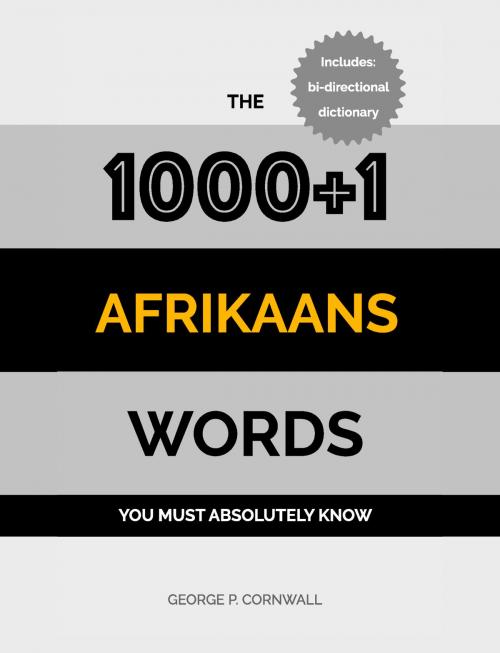 Cover of the book The 1000+1 Afrikaans Words you must absolutely know by George P. Cornwall, Fluo:Languages