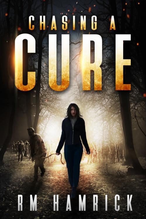 Cover of the book Chasing a Cure by R.M. Hamrick, R.M. Hamrick