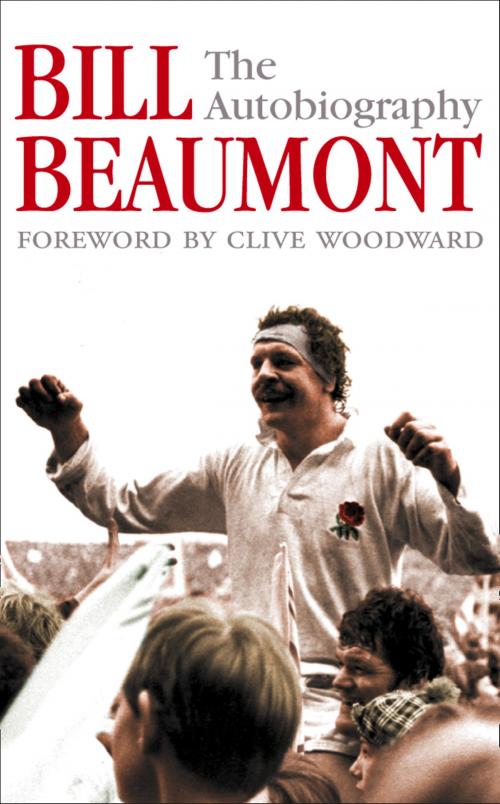 Cover of the book Bill Beaumont: The Autobiography by Bill Beaumont, HarperCollins Publishers