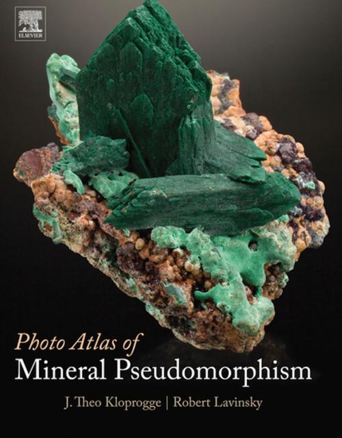 Cover of the book Photo Atlas of Mineral Pseudomorphism by J. Theo Kloprogge, Rob Lavinsky, Stretch Young, Elsevier Science