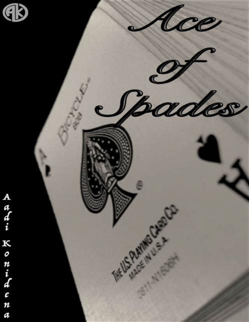 Cover of the book Ace of Spades by Aadi Konidena, Lulu.com