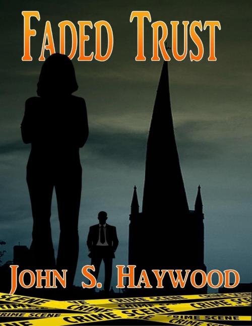 Cover of the book Faded Trust by John S Haywood, Lulu.com