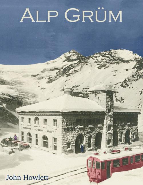 Cover of the book Alp Grüm by John Howlett, Lulu.com