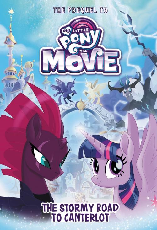 Cover of the book My Little Pony: The Movie: The Stormy Road to Canterlot by Sadie Chesterfield, Little, Brown Books for Young Readers