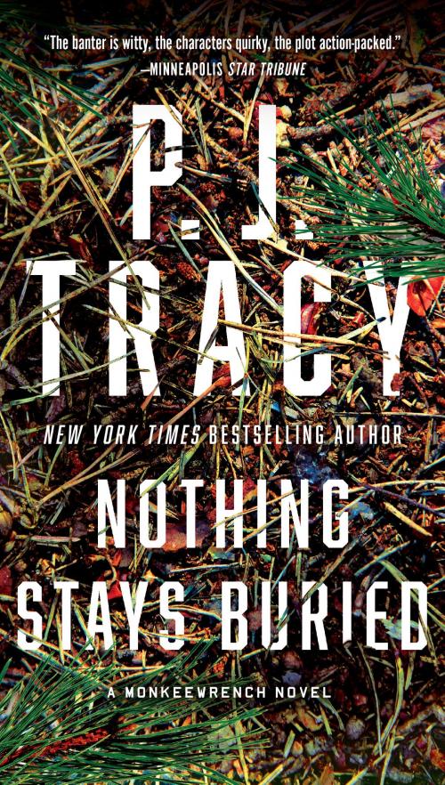 Cover of the book Nothing Stays Buried by P. J. Tracy, Penguin Publishing Group