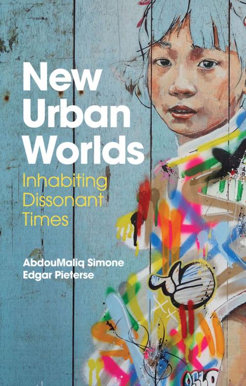 Cover of the book New Urban Worlds by AbdouMaliq Simone, Edgar Pieterse, Wiley