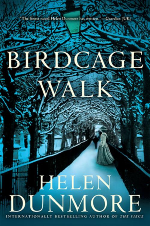 Cover of the book Birdcage Walk by Helen Dunmore, Grove Atlantic