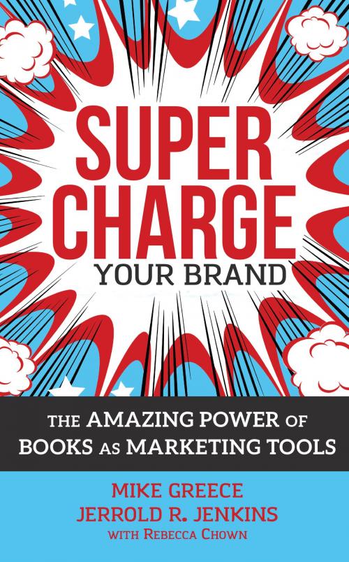 Cover of the book Super Charge Your Brand: The Amazing Power of Books as Marketing Tools by Jerrold R. Jenkins, Jerrold R. Jenkins