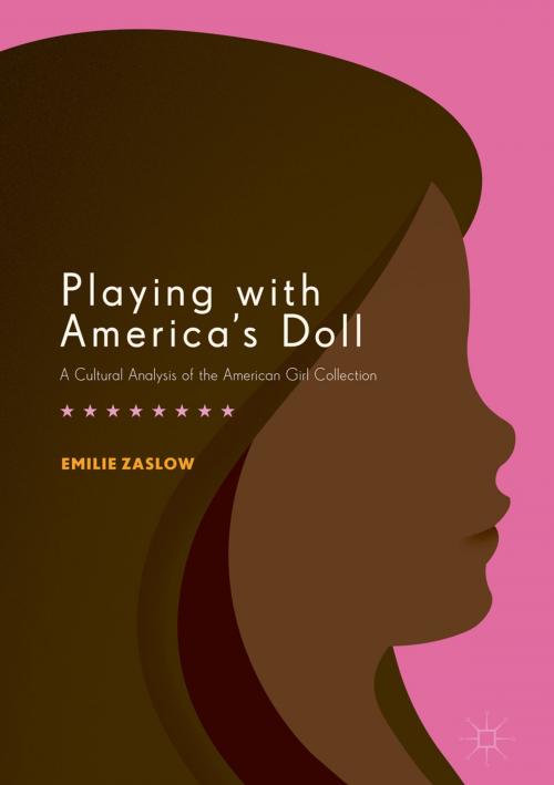 Cover of the book Playing with America's Doll by Emilie Zaslow, Palgrave Macmillan US