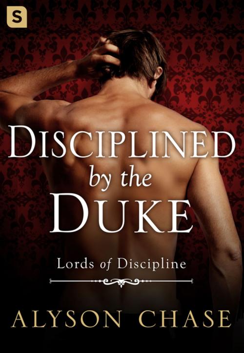 Cover of the book Disciplined by the Duke by Alyson Chase, St. Martin's Press