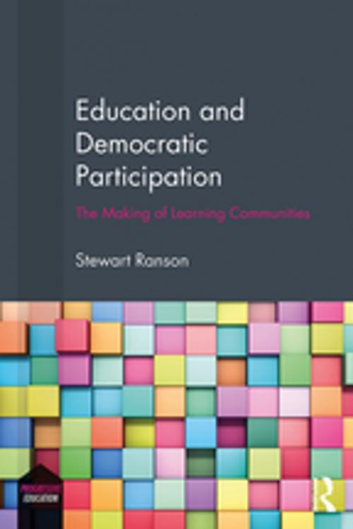 Cover of the book Education and Democratic Participation by Stewart Ranson, Taylor and Francis