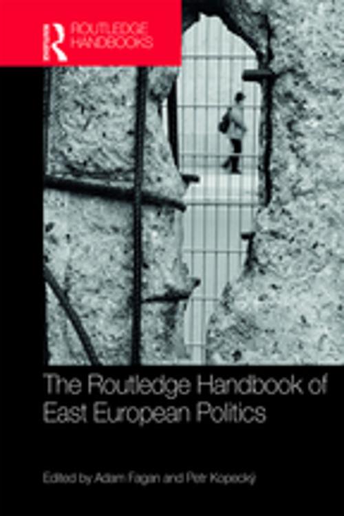 Cover of the book The Routledge Handbook of East European Politics by , Taylor and Francis