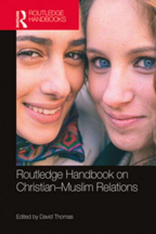 Cover of the book Routledge Handbook on Christian-Muslim Relations by , Taylor and Francis