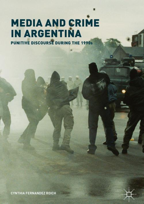 Cover of the book Media and Crime in Argentina by Cynthia Fernandez Roich, Palgrave Macmillan UK