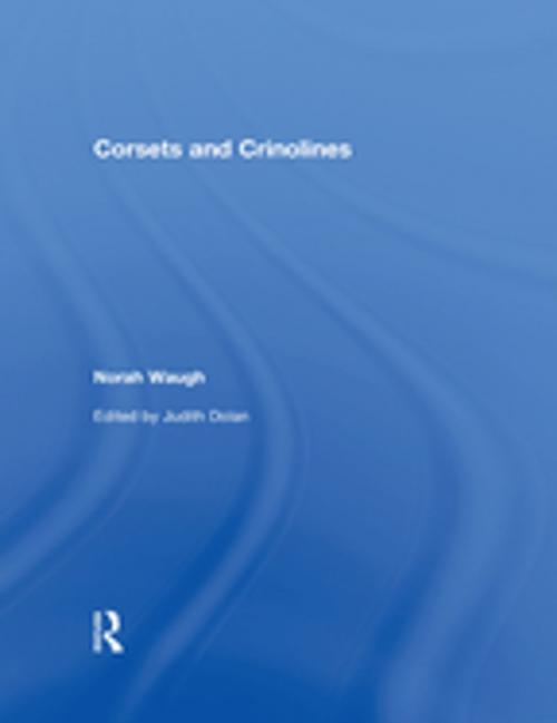 Cover of the book Corsets and Crinolines by Norah Waugh, Taylor and Francis