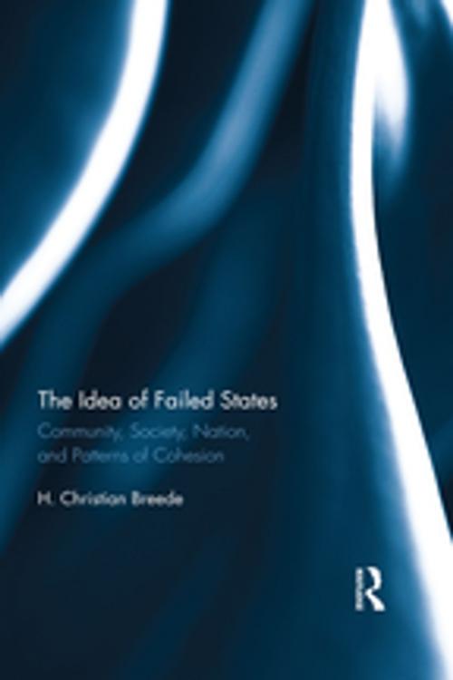 Cover of the book The Idea of Failed States by H. Christian Breede, Taylor and Francis