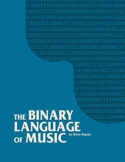 Cover of the book The Binary Language of Music by Brian Rigsby, Brian Rigsby