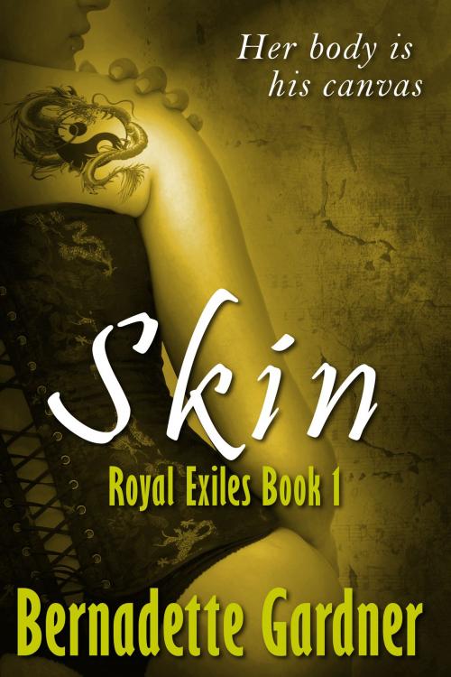 Cover of the book Skin: Royal Exiles Book 1 by Bernadette Gardner, Two Voices Publishing