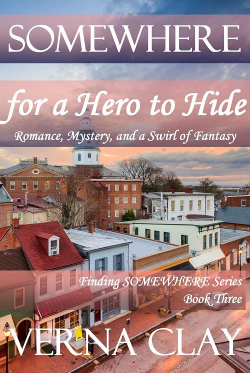 Cover of the book Somewhere For A Hero To Hide by Verna Clay, Verna Clay