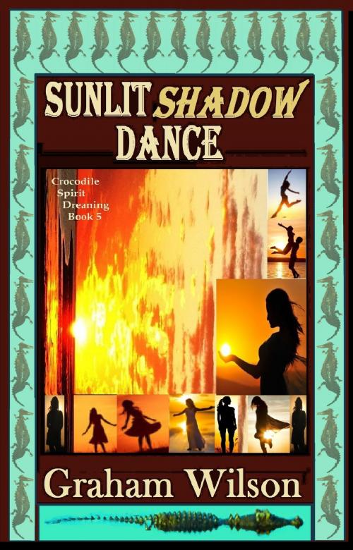 Cover of the book Sunlit Shadow Dance by Graham Wilson, Beyond Beyond Books
