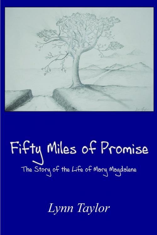 Cover of the book Fifty Miles of Promise by Lynn Taylor, Lynn Taylor
