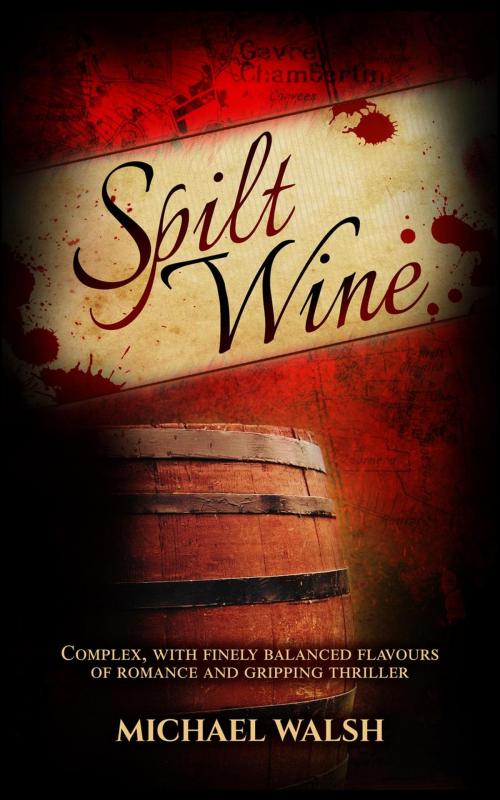 Cover of the book Spilt Wine by Michael Walsh, Michael Walsh