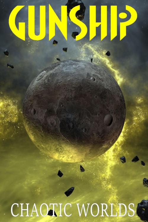 Cover of the book Gunship: Chaotic Worlds by John M. Davis, John Macallen Davis