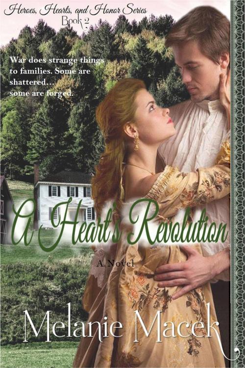 Cover of the book A Heart's Revolution by Melanie Macek, Melanie Macek