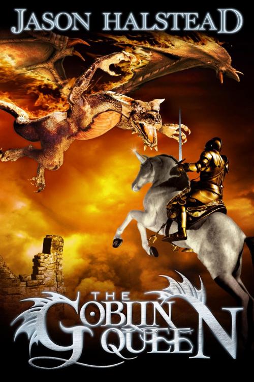 Cover of the book The Goblin Queen by Jason Halstead, Novel Concept Publishing LLC