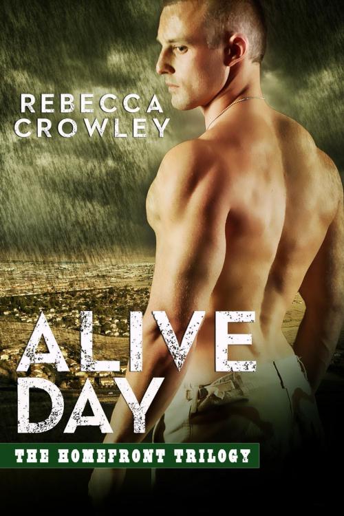 Cover of the book Alive Day by Rebecca Crowley, Rebecca Crowley