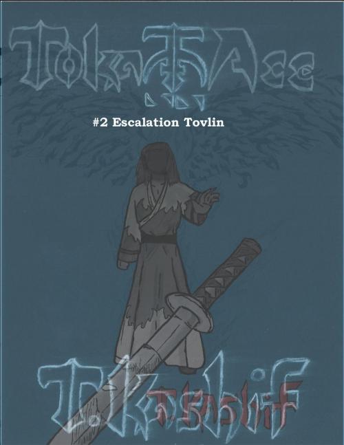 Cover of the book Toka-Ace #2 Escalation Tovlin by Tahir Kashif, Tahir Kashif