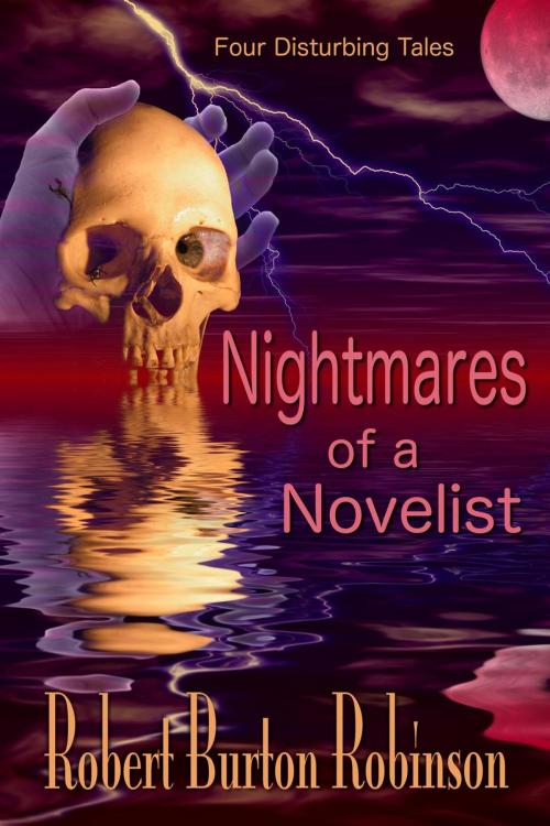 Cover of the book Nightmares of a Novelist by Robert Burton Robinson, Robert Burton Robinson
