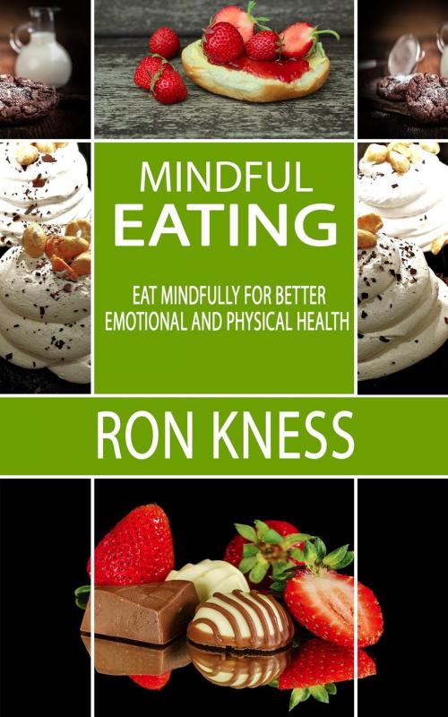 Cover of the book Mindful Eating by Ron Kness, Ron Kness Writing and Publishing