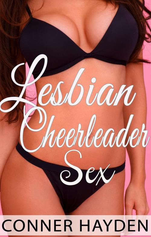 Cover of the book Lesbian Cheerleader Sex by Conner Hayden, Psion Publishing