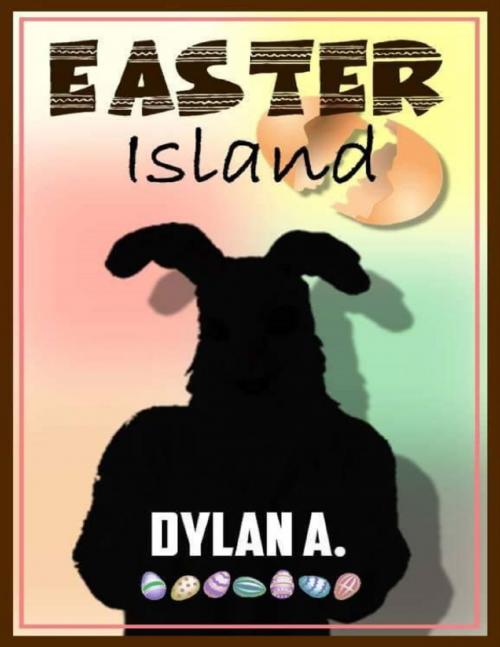 Cover of the book Easter Island by DYLAN A., Lulu.com