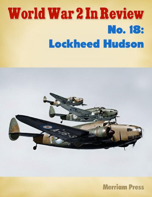 Cover of the book World War 2 In Review No. 18: Lockheed Hudson by Merriam Press, Lulu.com