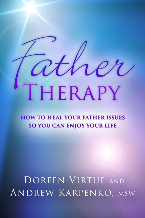 Cover of the book Father Therapy by Doreen Virtue, Andrew Karpenko, MSW, Hay House