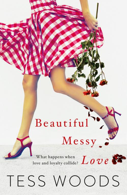 Cover of the book Beautiful Messy Love by Tess Woods, HarperCollins