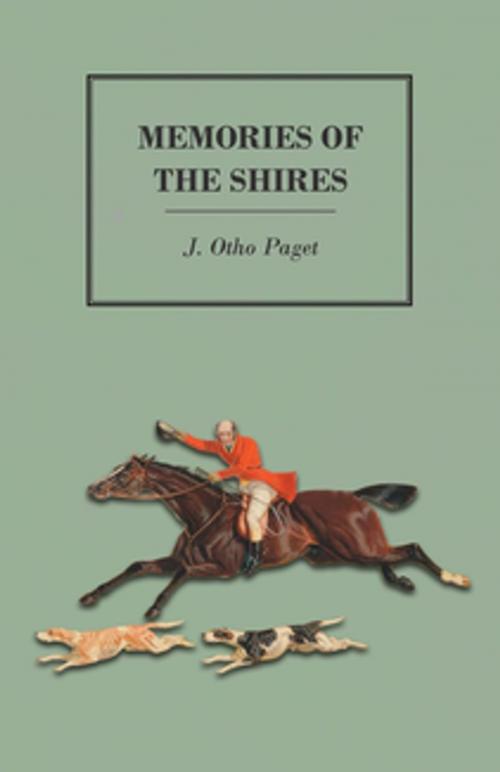 Cover of the book Memories of the Shires by J. Otho Paget, Read Books Ltd.