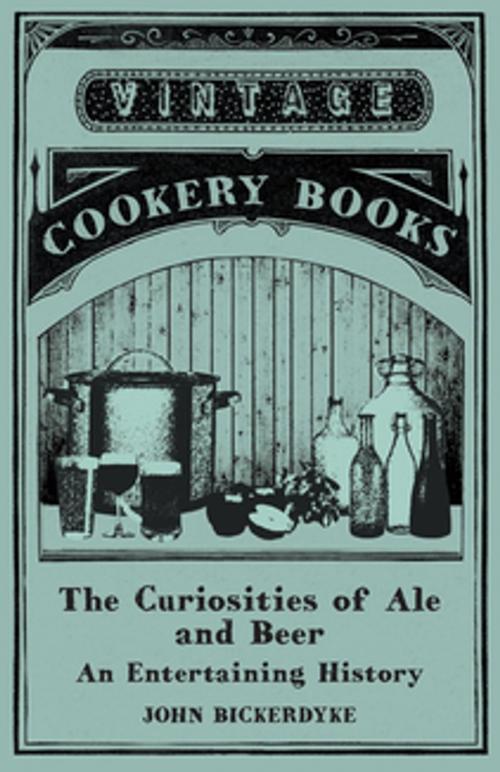 Cover of the book The Curiosities of Ale and Beer - An Entertaining History by John Bickerdyke, Read Books Ltd.