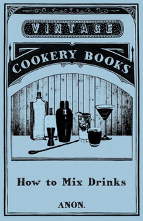 Cover of the book How to Mix Drinks by Anon, Read Books Ltd.