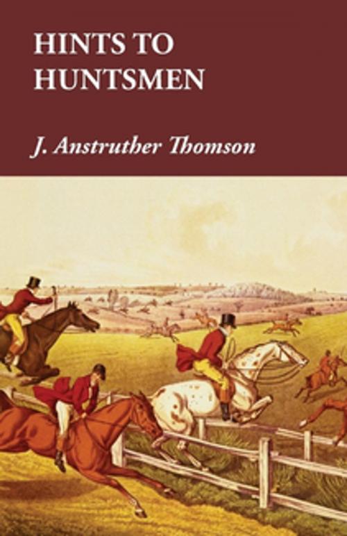 Cover of the book Hints to Huntsmen by J. Anstruther Thomson, Read Books Ltd.