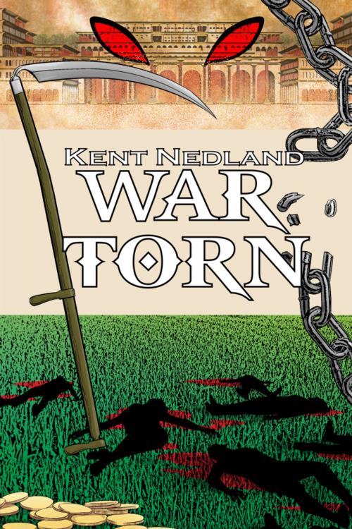 Cover of the book War Torn by Kent Nedland, Dorrance Publishing