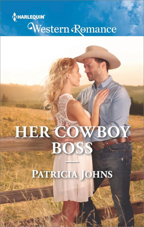 Cover of the book Her Cowboy Boss by Patricia Johns, Harlequin