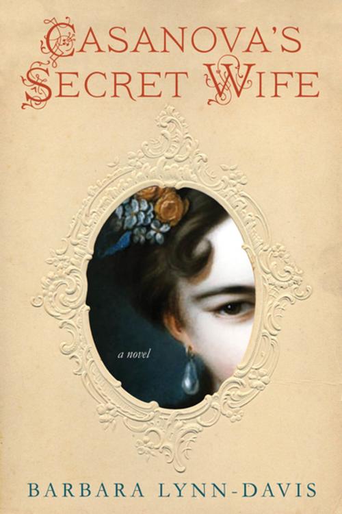 Cover of the book Casanova's Secret Wife by Barbara Lynn-Davis, Kensington Books