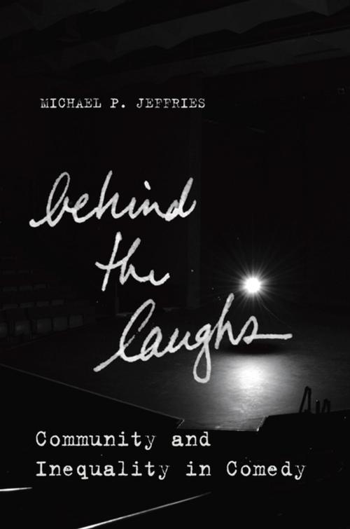 Cover of the book Behind the Laughs by Michael P. Jeffries, Stanford University Press