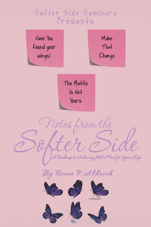 Cover of the book Notes from the Softer Side by Renee P. Aldrich, Balboa Press